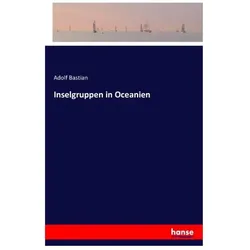 Inselgruppen in Oceanien, Ratgeber von Adolf Bastian