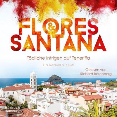 Tödliche Intrigen auf Teneriffa (Calderon und Rodriguez ermitteln 2) - Flores & Santana, Audio, 9783844940084