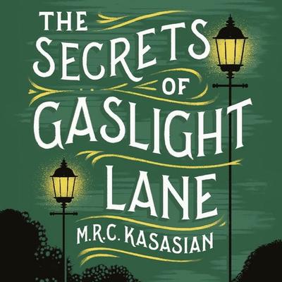 The Secrets of Gaslight Lane - M.R.C. Kasasian, Audio, 9781035925711