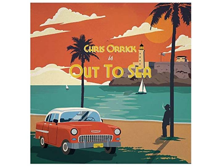 Chris Orrick - Out To Sea