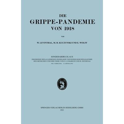 Epidemiologie, Ätiologie, Pathomorphologie und Pathogenese der Grippe, Taschenbuch von Walter Levinthal,Max H. Kuczynski,Erich K. Wolff, Bergmann, J