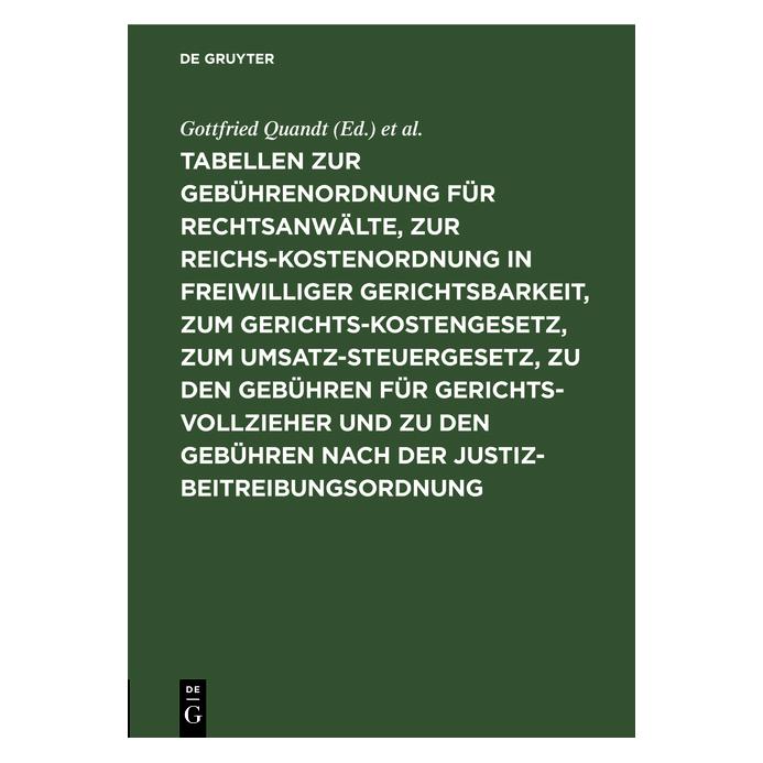 De Gruyter Tabellen zur Gebührenordnung für Rechts (Deutsch, Hardcover, Gottfried Quandt, P. Hofmann) (67772470)