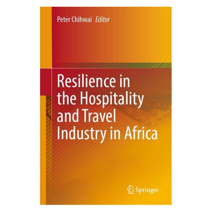 Springer Resilience in the Hospitality and Travel Industry in Africa (Englisch, Hardcover, Peter CHIHWAI) (62627984)