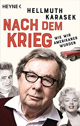 Hellmuth Karasek - Nach dem Krieg: Wie wir Amerikaner wurden - Preis vom 09.10.2026 07:28:09 h