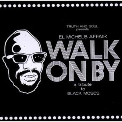El Michels Affair: Walk On By: Tribute To Isaac Hayes - El Michels Affair, CD