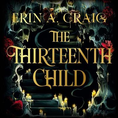 The Thirteenth Child - Erin A. Craig, Audio, 9781836430759