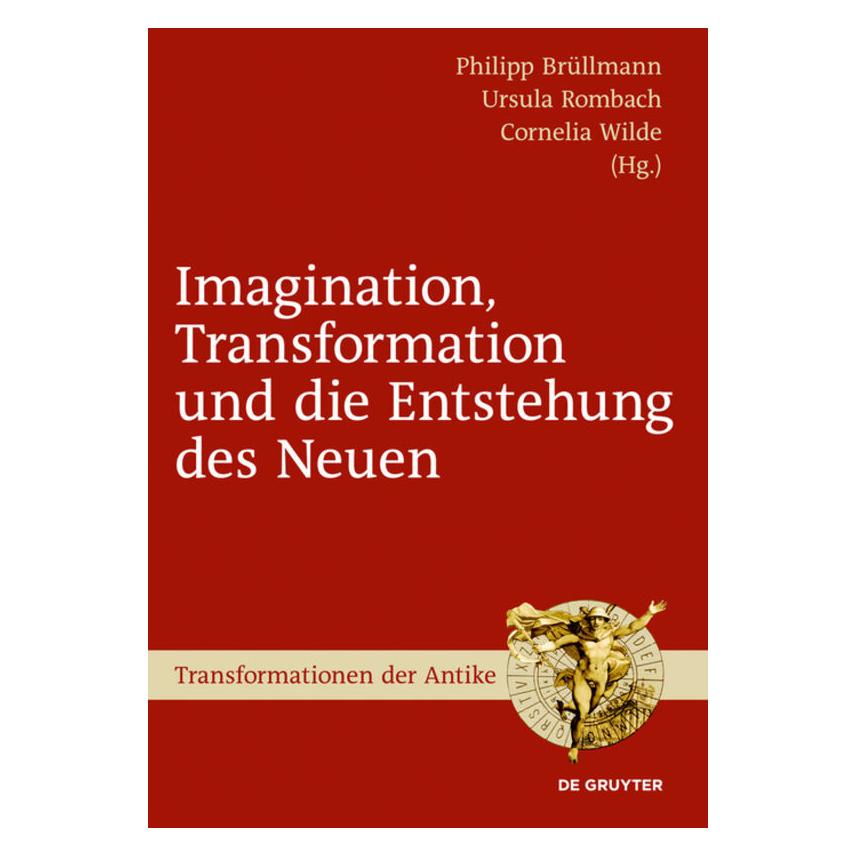 De Gruyter Imagination,Transformation u.Entst.N. (Deutsch, Hardcover, Cornelia Wilde, Philipp Brüllmann, Ursula Rombach) (67767756)