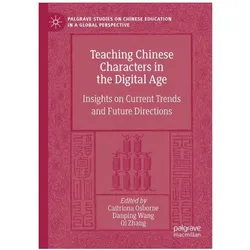 Teaching Chinese Characters in the Digi, Fachbücher von Qi Zhang, Danping Wang, Caitríona Osborne