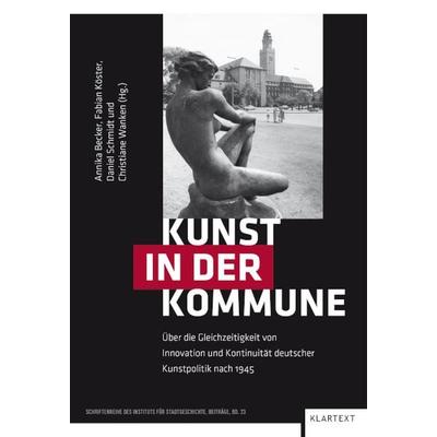 Kunst in der Kommune, Gebundene Ausgabe von , Klartext, 978-3-8375-2650-9