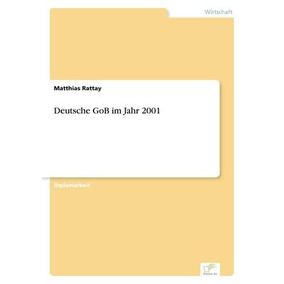 Deutsche GoB im Jahr 2001, Taschenbuch von Matthias Rattay, GRIN, 978-3-8386-4539-1