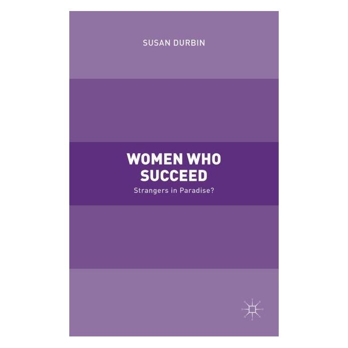 Palgrave Macmillan Uk Durbin:Women Who Succeed (Englisch, Hardcover, Susan Durbin) (63321524)