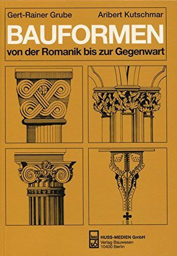 Gert-Rainer Grube - Bauformen von der Romanik bis zur Gegenwart: Ein Bildhandbuch - Preis vom 09.10.2026 07:28:09 h