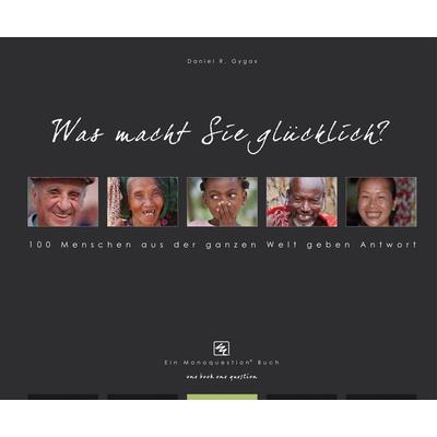 Was macht Sie glücklich?, Paperback von Daniel R. Gygax, Monoquestion Ag