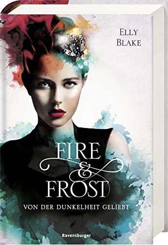 Elly Blake - Fire & Frost, Band 3: Von der Dunkelheit geliebt - Preis vom 30.09.2026 09:01:18 h