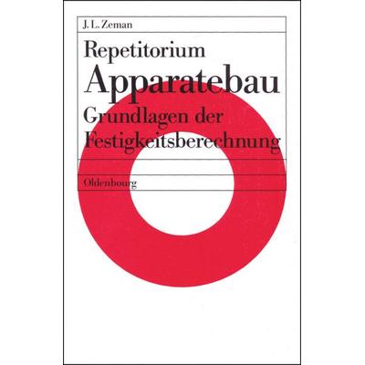 Repetitorium Apparatebau, Gebundene Ausgabe von Josef L. Zeman, De Gruyter Oldenbourg, 978-3-486-22409-2