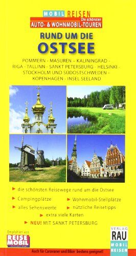 Werner Rau - Rund um die Ostsee. Mobil Reisen: Die schönsten Auto- & Wohnmobil-Touren. Pommern/Masuren/Kaliningrad/Riga/Tallinn/Sankt Petersburg/Helsinki/Stockholm/Südostschweden/Kopenhagen/Insel Seeland - Preis vom 09.10.2026 07:28:09 h