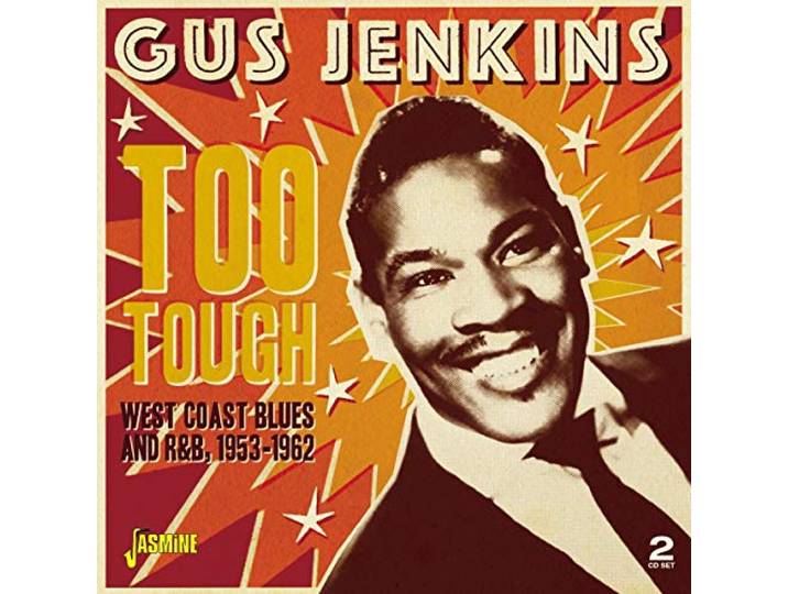 Gus Jenkins - Too Tough. West Coast Blues 7 R&B, 1953-1962
