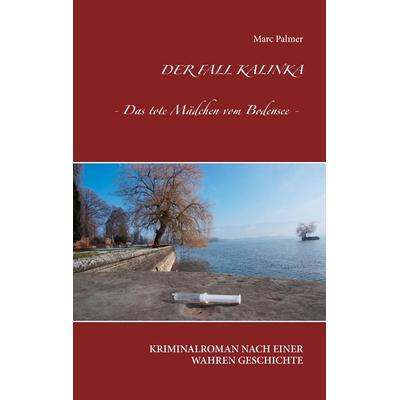Der Fall Kalinka, Taschenbuch von Marc Palmer, BoD – Books on Demand