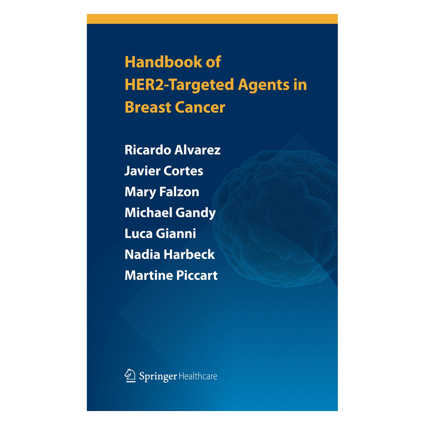 Springer Handbook of HER2-targeted agents in breast cancer (Englisch, Softcover, Angelica Fasolo, Dimitrios Zardavas, Javier Cortés, Leticia Mattos-Arruda, Luca Gianni, Martine Piccart, Mary Falzon, Michael Gandy, Nadia Harbeck, Ricardo H Alvarez, Stefania Zambelli) (7688055)