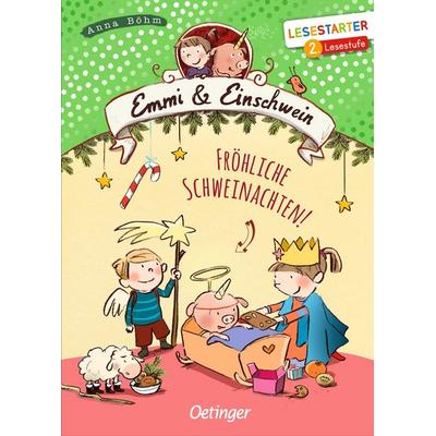 Emmi & Einschwein. Fröhliche Schweinachten!, Gebundene Ausgabe von Anna Böhm, Verlag Friedrich Oetinger GmbH, 978-3-7512-0087-5