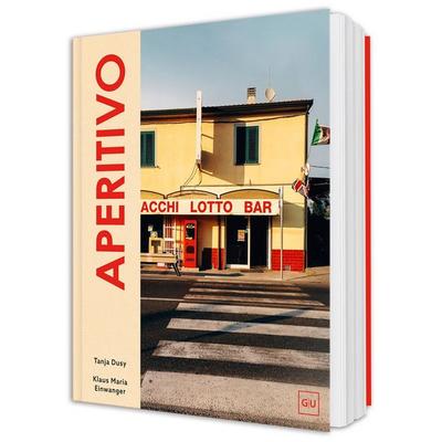 Aperitivo, Gebundene Ausgabe von Klaus Maria Einwanger,Tanja Dusy, Gräfe und Unzer Verlag GmbH, 978-3-7589-0013-6