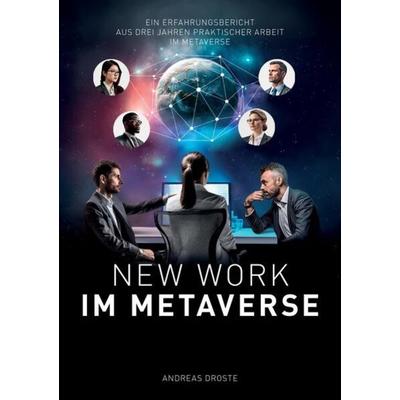 New Work Im Metaverse, Taschenbuch von Andreas Droste, Tredition, 978-3-347-81797-5