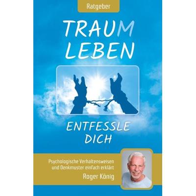 Traumleben, Taschenbuch von Roger König, Epubli, 978-3-7584-9005-7