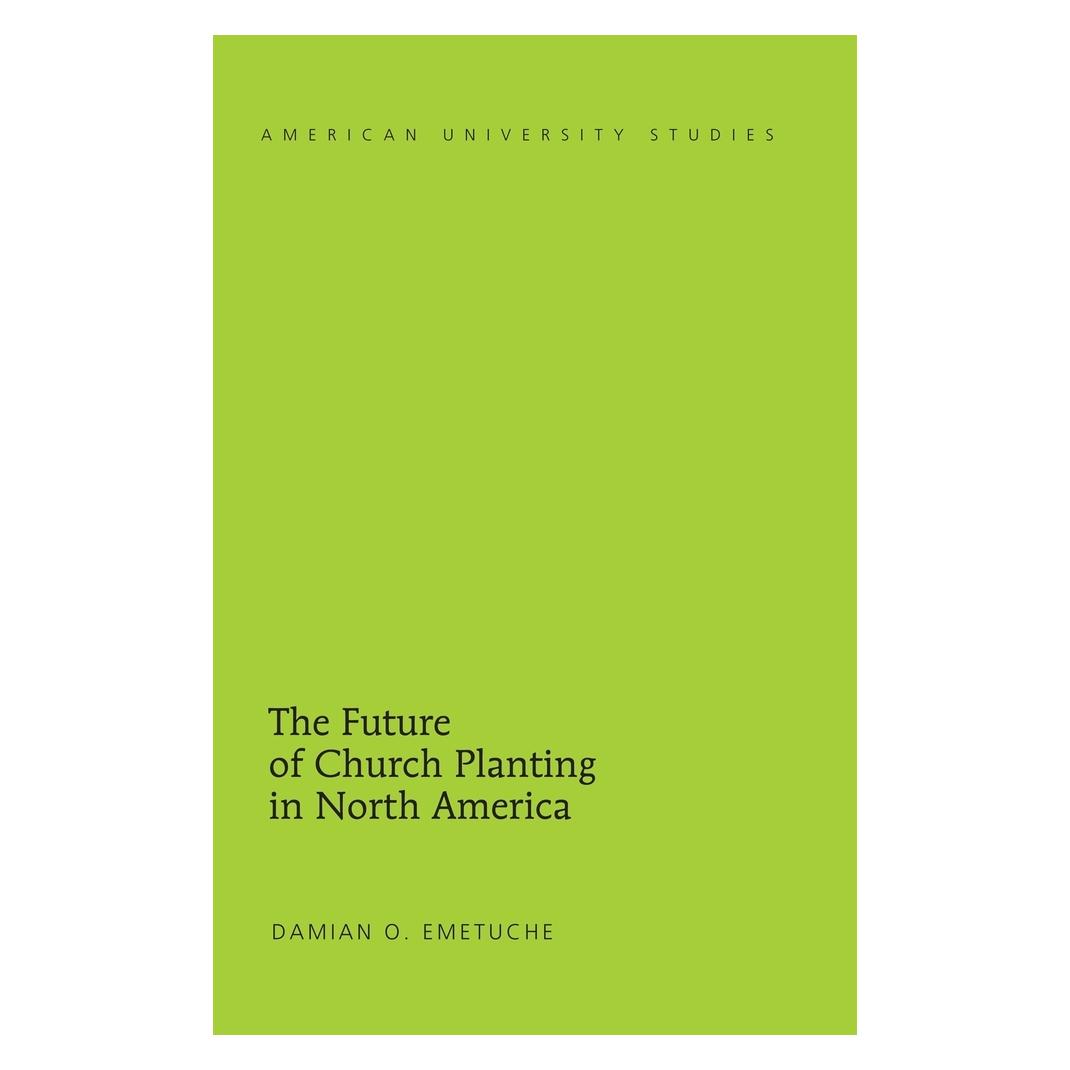 Peter Lang Emetuche:The Future of Church Planting (Englisch, Hardcover, Damian Emetuche) (67748385)