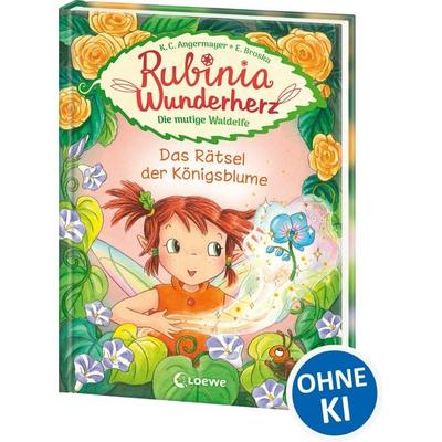 Rubinia Wunderherz, die mutige Waldelfe (Band 6) - Das Rätsel der Königsblume, Gebundene Ausgabe von Karen Christine Angermayer, Loewe,