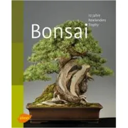 Bonsai, Ratgeber von Willi Benz, Marc Noelanders