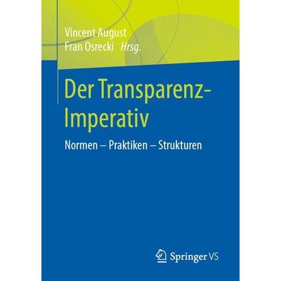 Der Transparenz-Imperativ, Taschenbuch von , Springer Fachmedien Wiesbaden GmbH, 978-3-658-22293-2