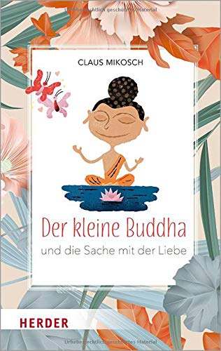 Claus Mikosch - Der kleine Buddha und die Sache mit der Liebe - Preis vom 14.10.2026 23:07:16 h