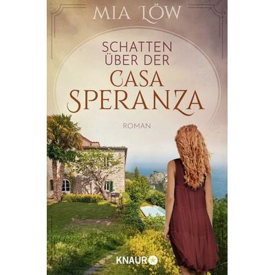 Schatten über der Casa Speranza, Taschenbuch von Mia Löw, Knaur Taschenbuch, 978-3-426-52698-9