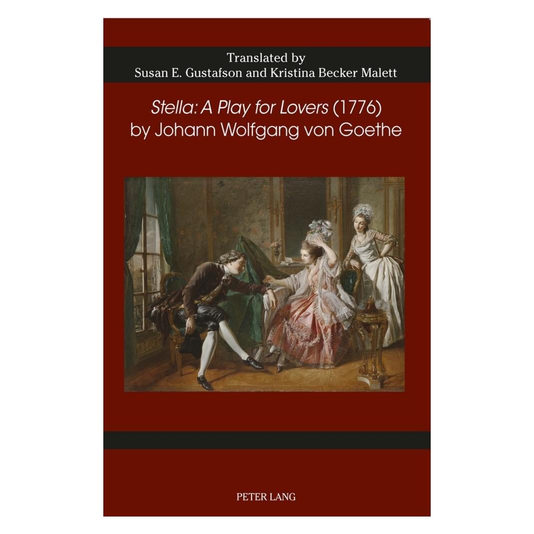 Peter Lang 'Stella: A Play for Lovers' (1776) by Johann Wolfgang von Goethe (Englisch, Softcover, Johann Wolfgang von Goethe) (56020630)