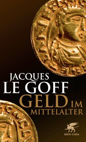 Jacques LeGoff - Geld im Mittelalter - Preis vom 30.09.2026 09:01:18 h