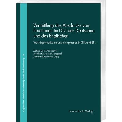 Vermittlung des Ausdrucks von Emotionen im FSU des Deutschen und des Englischen. Teaching emotive means of expression in GFL and EFL, Taschenbuch von