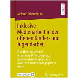 Inklusive Medienarbeit in der offenen Kinder- und Jugendarbeit, Fachbücher von Melanie Schaumburg