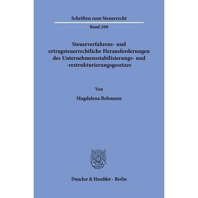 Steuerverfahrens- und ertragsteuerrechtliche Herausforderungen des Unternehmensstabilisierungs- und -restrukturierungsgesetzes, Taschenbuch von