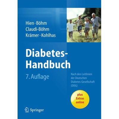 Diabetes-Handbuch, Taschenbuch von Peter Hien,Bernhard Böhm,Simone Claudi-Böhm,Christoph Krämer,Klaus Kohlhas, Springer Berlin, 978-3-642-34943-0