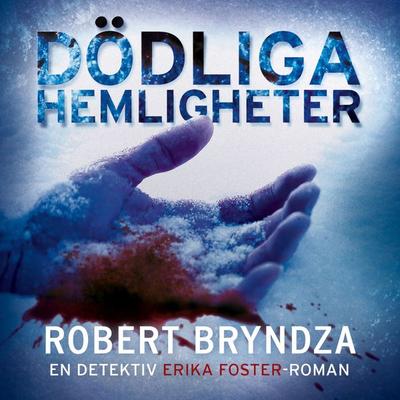 Dödliga hemligheter - Robert Bryndza, Audio, 9788742803707
