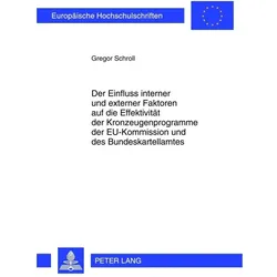 Der Einfluss interner und externer Faktoren auf die Effektivität der Kronzeugenprogramme der EU-Komm, Fachbücher von Gregor Schroll