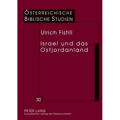 Israel und das Ostjordanland, Gebundene Ausgabe von Ulrich Fistill, Peter Lang GmbH, Internationaler Verlag der Wissenschaften, 978-3-631-55891-1