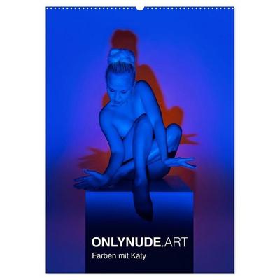 ONLYNUDE.ART – Farben mit Katy (Wandkalender 2027 DIN A2 hoch), CALVENDO Monatskalender