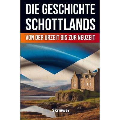 Die Geschichte Schottlands, Taschenbuch von Auke de Haan, Epubli, 978-3-565-37828-9