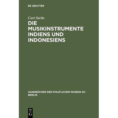 Die Musikinstrumente Indiens und Indonesiens -