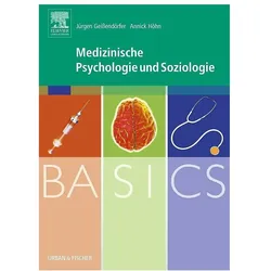 BASICS Medizinische Psychologie und Soziologie, Fachbücher von Jürgen Geissendörfer, Annick Höhn