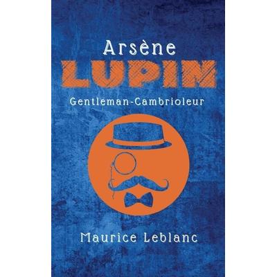 Arsène Lupin, Gebundene Ausgabe von Maurice Leblanc, Alicia Editions, 978-2-35728-664-1