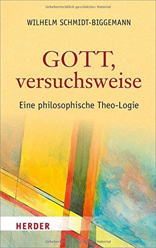 Wilhelm Schmidt-Biggemann - Gott, versuchsweise: Eine philosophische Theo-Logie - Preis vom 13.10.2026 11:25:28 h