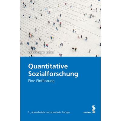 Quantitative Sozialforschung, Taschenbuch von Lukas Richter,Dietmar Paier,Horst Reiger, Facultas, 978-3-7089-2100-6