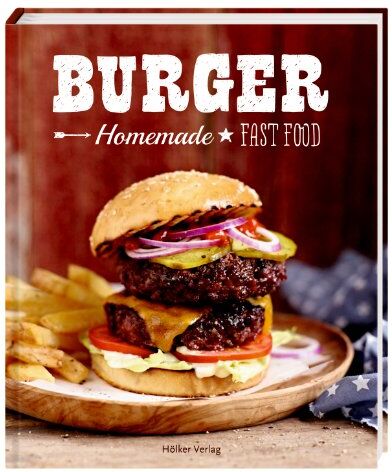 Oliver Brachat - Burger: Homemade Fast Food - Preis vom 09.10.2026 07:28:09 h